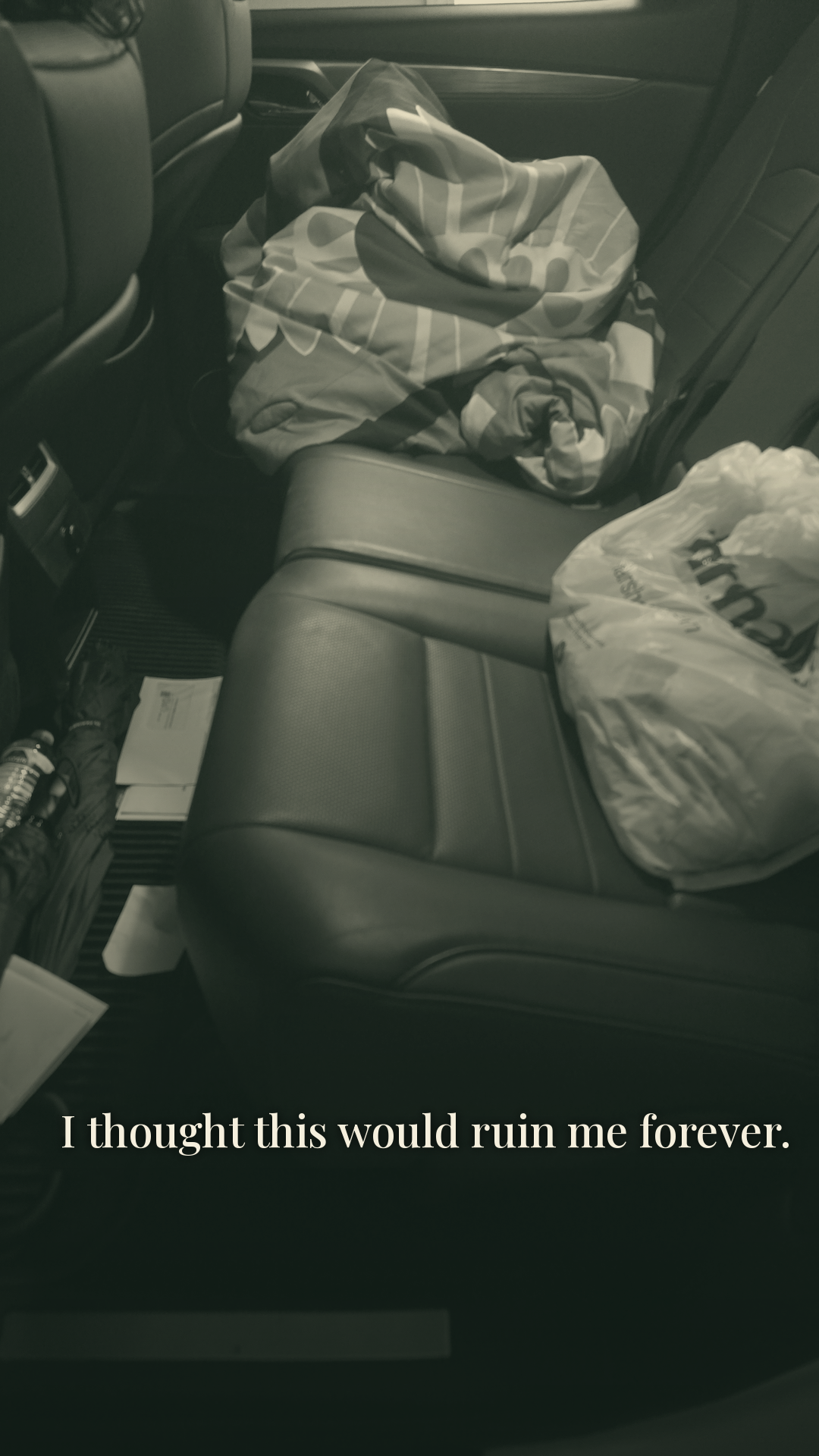 I thought this would ruin me forever.